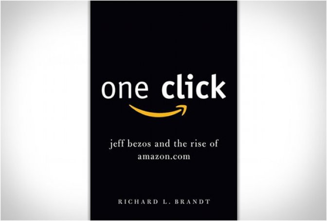 ONE CLICK | JEFF BEZOS AND THE RISE OF AMAZON.COM - Image