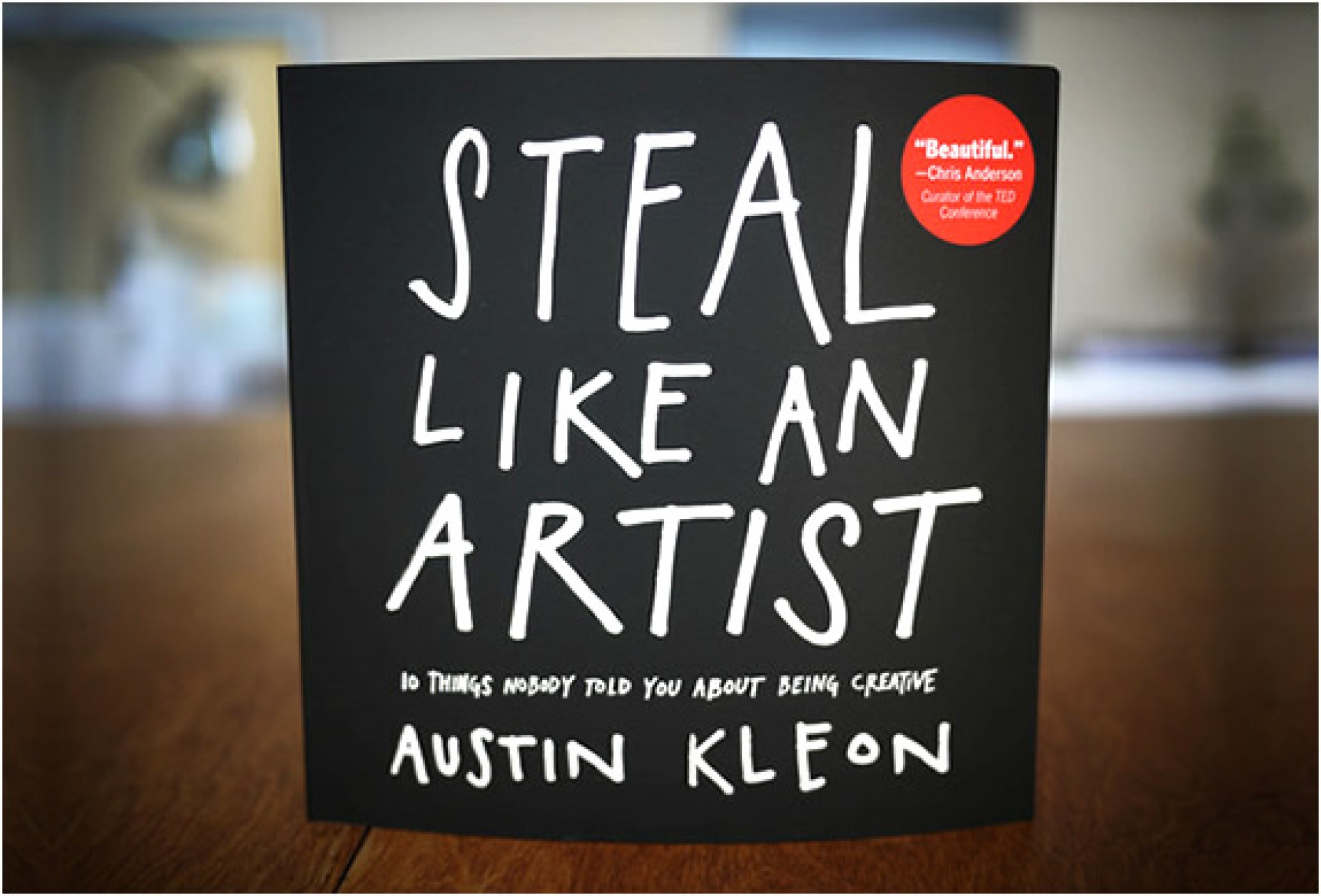 Steal Like An Artist | By Austin Kleon | Image