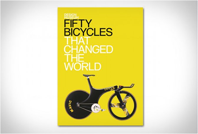 FIFTY BICYCLES THAT CHANGED THE WORLD - Image