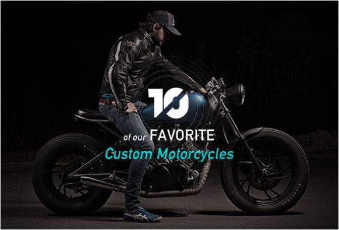 OUR FAVORITE CUSTOM MOTORCYCLES - Image