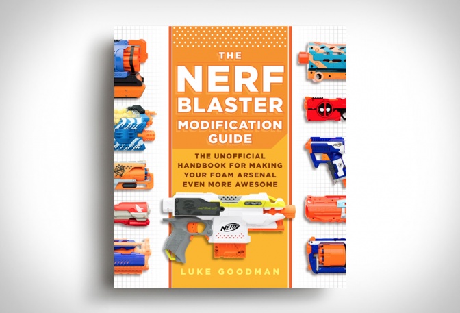 THE NERF BLASTER MODIFICATION GUIDE - Image