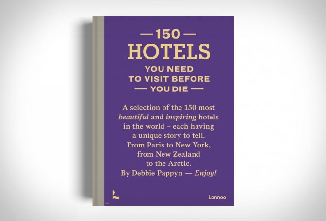 150 HOTELS YOU NEED TO VISIT BEFORE YOU DIE - Image